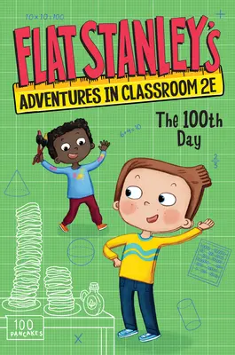 Stanleyho dobrodružství ve třídě 2e #3: Stý den - Flat Stanley's Adventures in Classroom 2e #3: The 100th Day