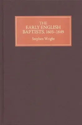 První angličtí baptisté, 1603-49 - The Early English Baptists, 1603-49