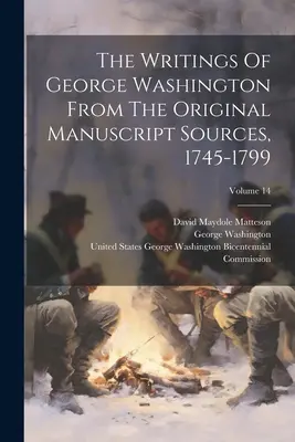 Spisy George Washingtona z původních rukopisných pramenů, 1745-1799; svazek 14 - The Writings Of George Washington From The Original Manuscript Sources, 1745-1799; Volume 14