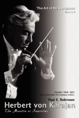 Herbert von Karajan: Mistr jako superstar - Herbert Von Karajan: The Maestro as Superstar