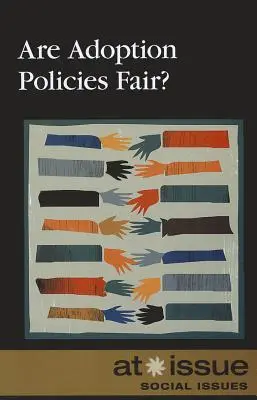 Je adopční politika spravedlivá? - Are Adoption Policies Fair?