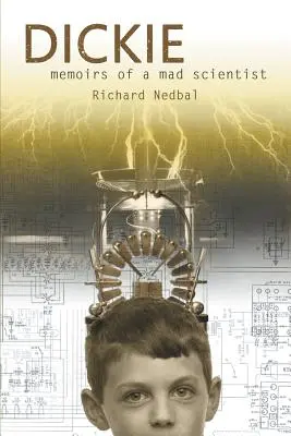 Dickie: Vzpomínky šíleného vědce - Dickie: Memoirs of a Mad Scientist