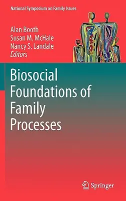 Biosociální základy rodinných procesů - Biosocial Foundations of Family Processes