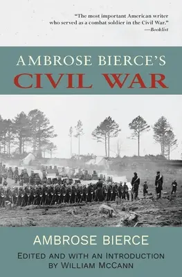 Ambrose Bierce's Civil War (Warbler Classics Anotované vydání) - Ambrose Bierce's Civil War (Warbler Classics Annotated Edition)