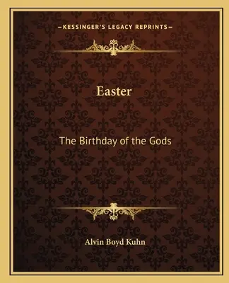 Velikonoce: Narozeniny bohů - Easter: The Birthday of the Gods