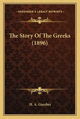 Příběh Řeků (1896) - The Story Of The Greeks (1896)