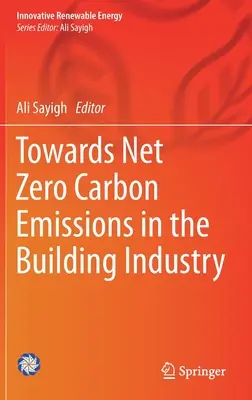 Na cestě k čistým nulovým emisím uhlíku ve stavebnictví - Towards Net Zero Carbon Emissions in the Building Industry