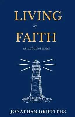 Život z víry v bouřlivých dobách - Living by Faith in Turbulent Times