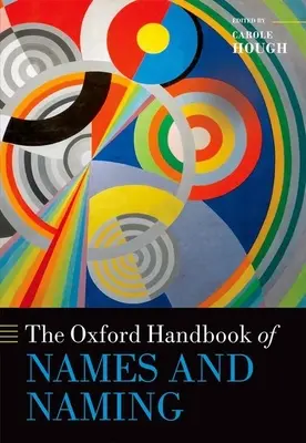 Oxford Handbook of Names and Naming (Oxfordská příručka jmen a pojmenování) - The Oxford Handbook of Names and Naming