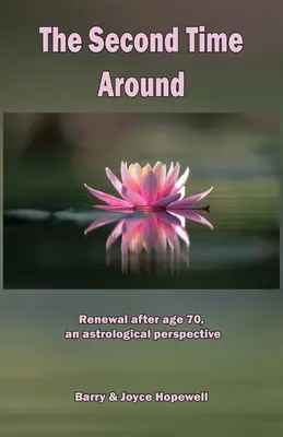 Podruhé v životě: Obnova po sedmdesátce z astrologického pohledu - The Second Time Around: Renewal after age 70, an astrological perspective