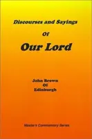 Rozpravy a výroky našeho Pána: Svazek I. - Discourses and Sayings of Our Lord: Volume I