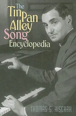 Encyklopedie písní Tin Pan Alley - The Tin Pan Alley Song Encyclopedia