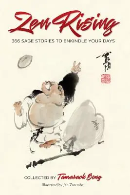 Zenový vzestup: 366 moudrých příběhů, které vám rozzáří dny - Zen Rising: 366 Sage Stories to Enkindle Your Days