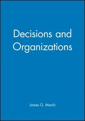 Rozhodnutí a organizace - Decisions and Organizations