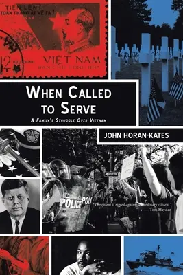 Když jsem povolán sloužit: Rodinný boj o Vietnam - When Called to Serve: A Family's Struggle over Vietnam