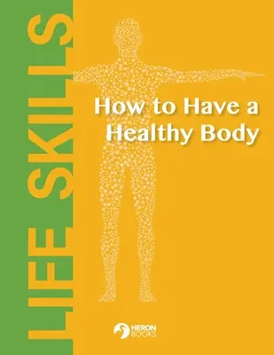 Jak mít zdravé tělo - How to Have a Healthy Body