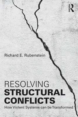 Řešení strukturálních konfliktů: Jak lze transformovat násilné systémy - Resolving Structural Conflicts: How Violent Systems Can Be Transformed