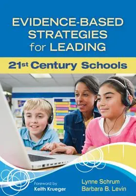 Strategie pro vedení škol 21. století založené na důkazech (Evidence-Based Strategies for Leading 21st Century Schools) - Evidence-Based Strategies for Leading 21st Century Schools