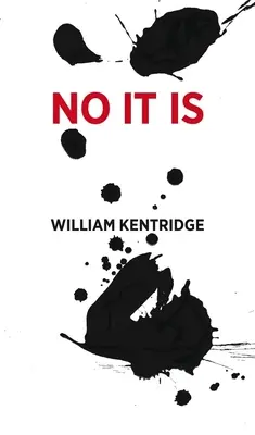 William Kentridge: Ne, je to tak - William Kentridge: No It Is