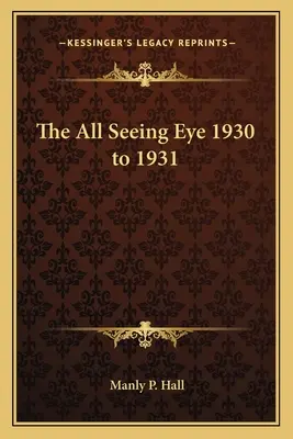 Vševidoucí oko 1930 až 1931 - The All Seeing Eye 1930 to 1931