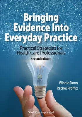 Zavádění důkazů do každodenní praxe: Praktické strategie pro zdravotnické pracovníky - Bringing Evidence Into Everyday Practice: Practical Strategies for Healthcare Professionals