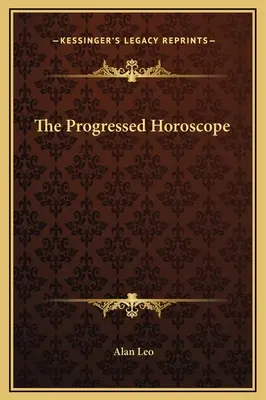 Progresivní horoskop - The Progressed Horoscope