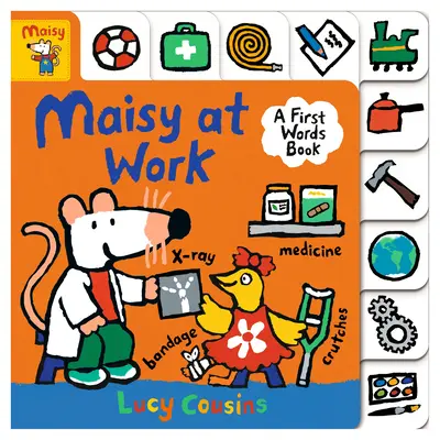 Maisy v práci: Knížka o prvních slovech - Maisy at Work: A First Words Book