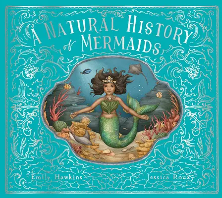 Přírodní dějiny mořských panen - A Natural History of Mermaids