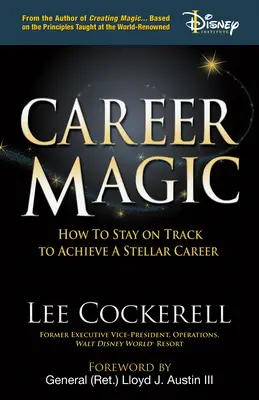 Kariérní kouzlo: Jak zůstat na správné cestě k dosažení hvězdné kariéry - Career Magic: How to Stay on Track to Achieve a Stellar Career