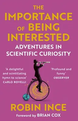 Důležité je zajímat se - dobrodružství vědecké zvídavosti - Importance of Being Interested - Adventures in Scientific Curiosity