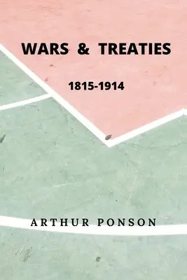 Války a smlouvy, 1815-1914 - Wars & Treaties, 1815-1914