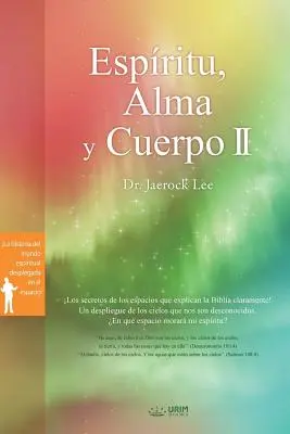 Espritu, Alma y Cuerpo Ⅱ: Duch, duše a tělo Ⅱ (španělsky) - Espritu, Alma y Cuerpo Ⅱ: Spirit, Soul and Body Ⅱ (Spanish)