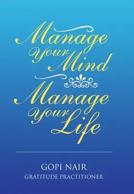 Spravujte svou mysl Spravujte svůj život - Manage Your Mind Manage Your Life