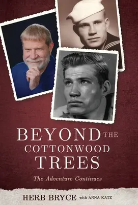 Za stromy bavlníku: Dobrodružství pokračuje - Beyond the Cottonwood Trees: The Adventure Continues