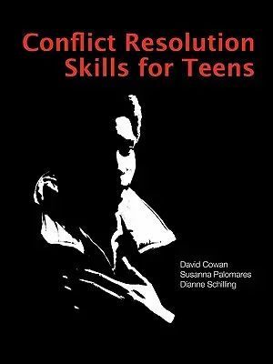 Dovednosti řešení konfliktů pro dospívající - Conflict Resolution Skills for Teens