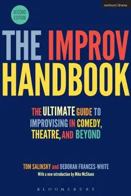 Příručka improvizace: Příručka pro improvizaci v komedii, divadle a dalších oborech: The Ultimate Guide to Improvising in Comedy, Theatre, and Beyond - The Improv Handbook: The Ultimate Guide to Improvising in Comedy, Theatre, and Beyond