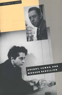 Arendtová, Camus a moderní vzpoura - Arendt, Camus, and Modern Rebellion
