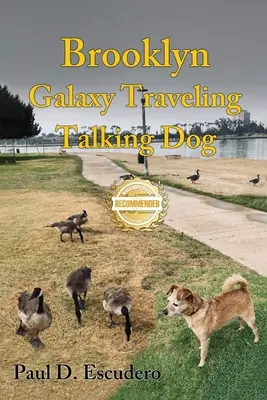 Brooklyn, mluvící pes cestující po galaxii - Brooklyn, Galaxy Traveling Talking Dog