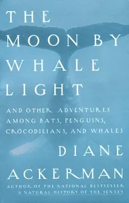 Měsíc ve světle velryb: A jiná dobrodružství mezi netopýry, tučňáky, krokodýly a velrybami - filmový příběh - Moon By Whale Light: And Other Adventures Among Bats, Penguins, Crocodilians, and Whales