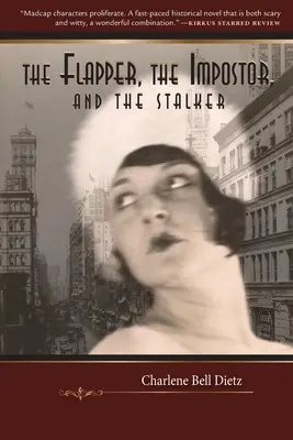 Klapka, podvodník a slídil - The Flapper, the Impostor, and the Stalker
