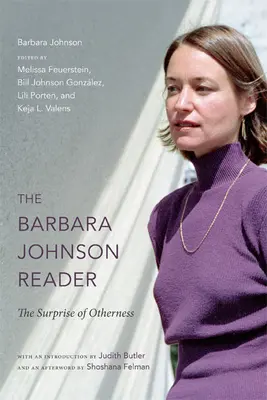 Čtenářka Barbary Johnsonové: Překvapení z jinakosti - The Barbara Johnson Reader: The Surprise of Otherness