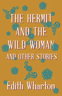 Poustevník a divoženka a jiné povídky - The Hermit and the Wild Woman, and Other Stories