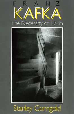 Franz Kafka: The Necessity of Form (Nezbytnost formy) - Franz Kafka: The Necessity of Form