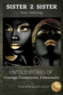 Yolondria Dixon-Carter: Sestra 2 Sister - Yolondria Dixon-Carter: Sister 2 Sister