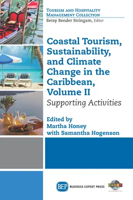 Pobřežní cestovní ruch, udržitelnost a změna klimatu v Karibiku, svazek II: Podpůrné činnosti - Coastal Tourism, Sustainability, and Climate Change in the Caribbean, Volume II: Supporting Activities