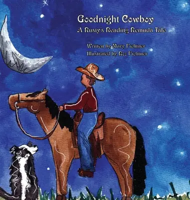 Goodnight Cowboy: Rustyho příběh o čtení Remuda - Goodnight Cowboy: A Rusty's Reading Remuda Tale
