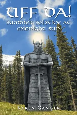 UFF DA! Letní slunovrat na Midnight Sun - UFF DA! Summer Solstice at Midnight Sun