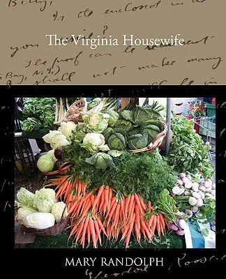 Virginská hospodyňka - The Virginia Housewife