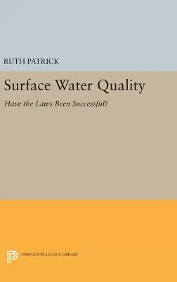 Kvalita povrchových vod: Byly zákony úspěšné? - Surface Water Quality: Have the Laws Been Successful?