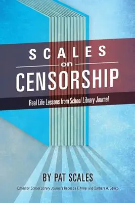 Váhy na cenzuru: Školní knihovna: lekce ze skutečného života z časopisu School Library Journal - Scales on Censorship: Real Life Lessons from School Library Journal